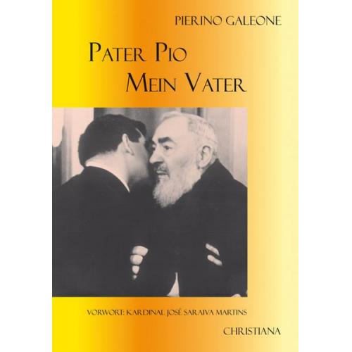 Pierino Galeone - Pater Pio - mein Vater