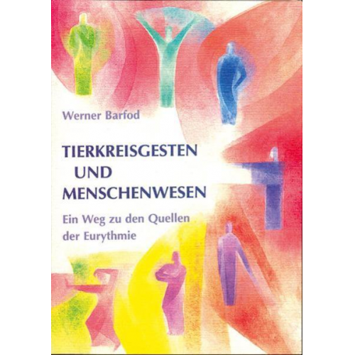 Werner Barfod - Tierkreisgesten und Menschenwesen