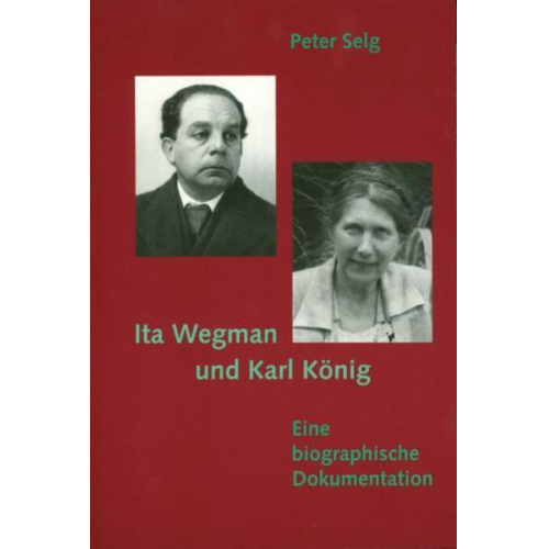 Peter Selg - Ita Wegman und Karl König