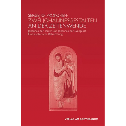 Sergej O. Prokofieff - Zwei Johannes-Gestalten an der Zeitenwende