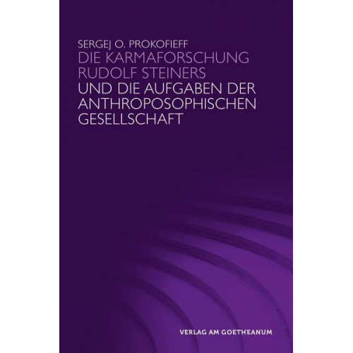 Sergej O. Prokofieff - Die Karmaforschung Rudolf Steiners und die Aufgaben der Anthroposophischen Gesellschaft