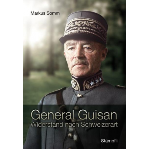 Markus Somm - General Guisan