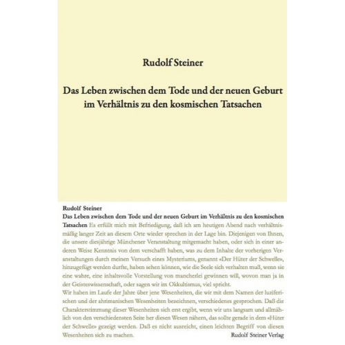 Rudolf Steiner - Das Leben zwischen dem Tode und der neuen Geburt im Verhältnis zu den kosmischen Tatsachen