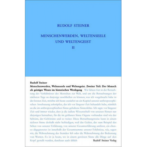 Rudolf Steiner - Menschenwerden, Weltenseele und Weltengeist. Der Mensch als geistiges Wesen im historischen Werdegang