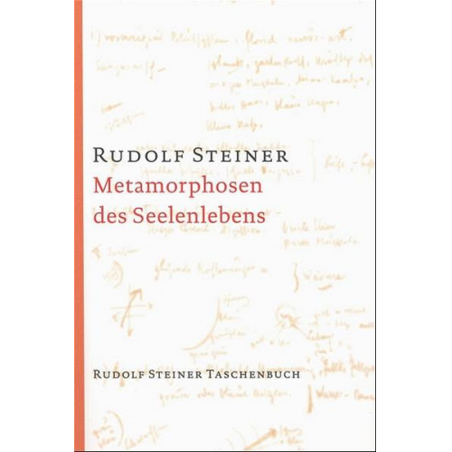 Rudolf Steiner - Metamorphosen des Seelenlebens