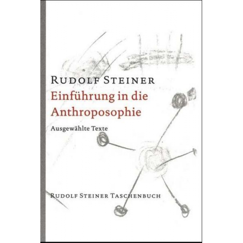 Rudolf Steiner - Einführung in die Anthroposophie