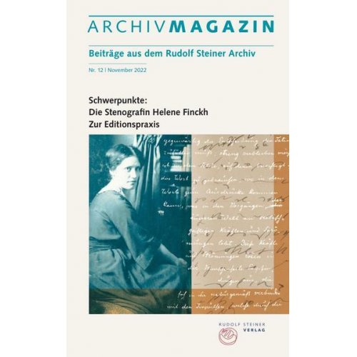 ARCHIVMAGAZIN. Beiträge aus dem Rudolf Steiner Archiv