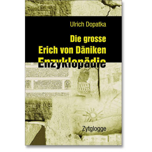 Ulrich Dopatka - Die grosse Erich von Däniken Enzyklopädie