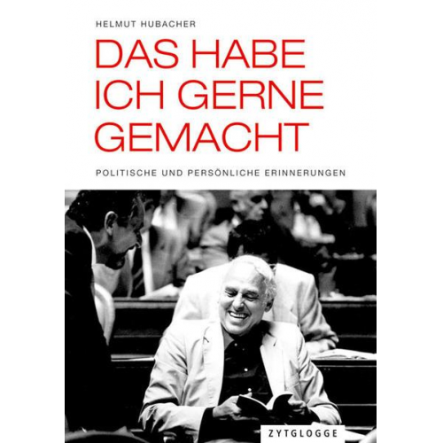 Helmut Hubacher - Das habe ich gerne gemacht