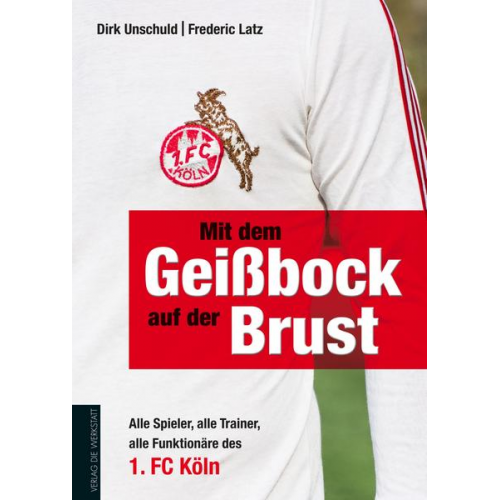 Dirk Unschuld & Frederic Latz - Mit dem Geißbock auf der Brust