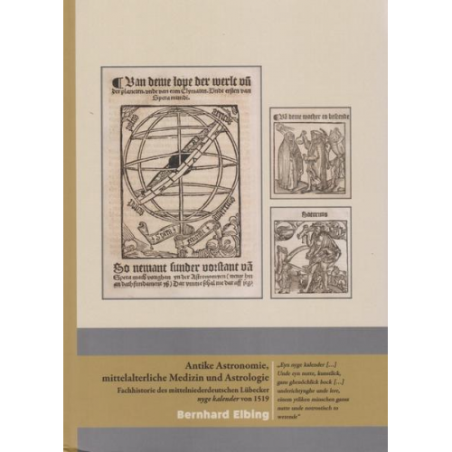 Bernhard Elbing - Antike Astronomie, mittelalterliche Medizin und Astrologie