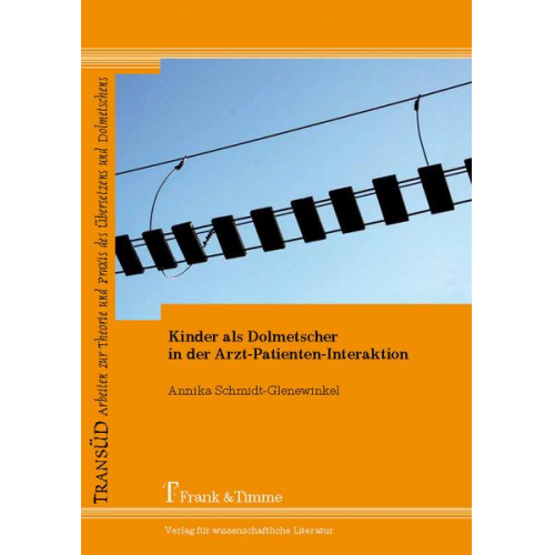 Annika Schmidt-Glenewinkel - Kinder als Dolmetscher in der Arzt-Patienten-Interaktion