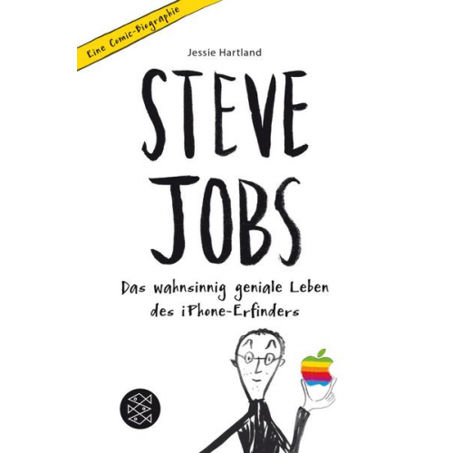 Jessie Hartland - Steve Jobs – Das wahnsinnig geniale Leben des iPhone-Erfinders. Eine Comic-Biographie