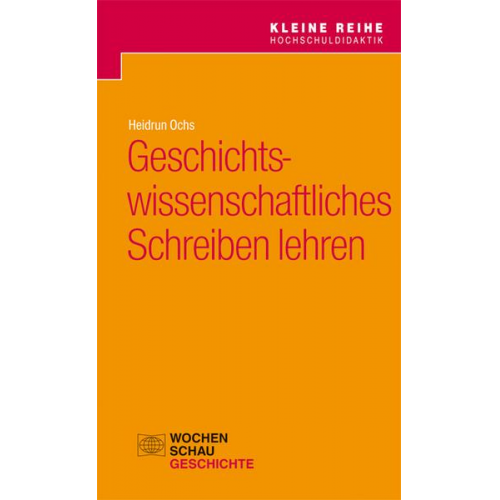 Heidrun Ochs - Geschichtswissenschaftliches Schreiben lehren