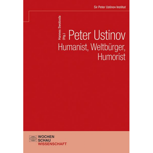 Peter Ustinov – Humanist, Weltbürger, Humorist