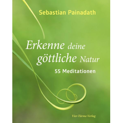 Sebastian Painadath - Erkenne deine göttliche Natur