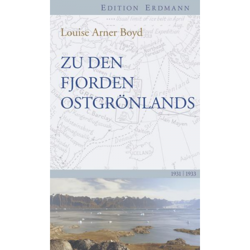 Louise Arner Boyd - Zu den Fjorden Ostgrönlands