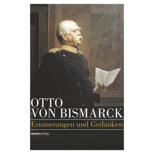 Otto Bismarck - Otto von Bismarck – Politisches Denken