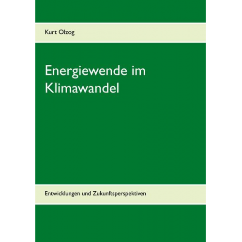 Kurt Olzog - Energiewende im Klimawandel