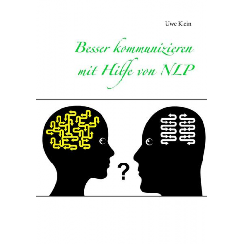 Uwe Klein - Besser kommunizieren mit Hilfe von NLP