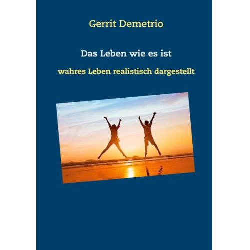 Gerrit Demetrio - Das Leben wie es ist