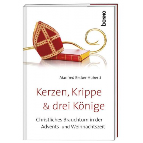 Manfred Becker-Huberti - Kerzen, Krippe & drei Könige