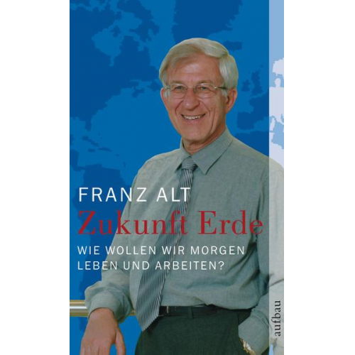 Franz Alt - Zukunft Erde