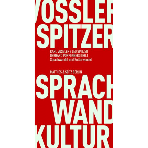 Karl Vossler & Leo Spitzer - Sprachwandel und Kulturwandel