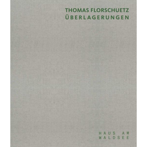 Thomas Florschütz. Überlagerungen