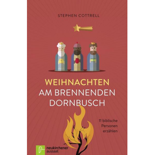 Stephen Cottrell - Weihnachten am brennenden Dornbusch