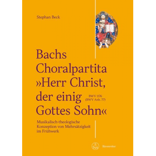 Stephan Beck - Bachs Choralpartita 'Herr Christ, der einig Gottes Sohn' BWV 1176 (BWV Anh. 77)