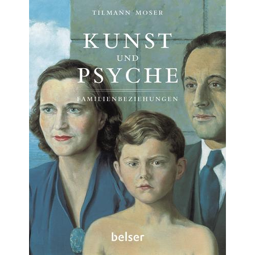 Tillmann Moser - Kunst und Psyche - Familienbeziehungen