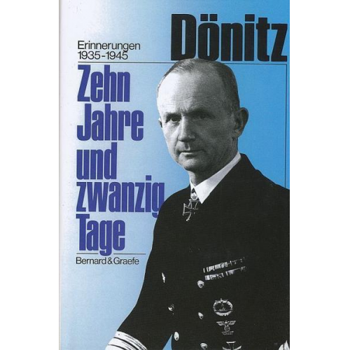 Karl Dönitz - Zehn Jahre und zwanzig Tage