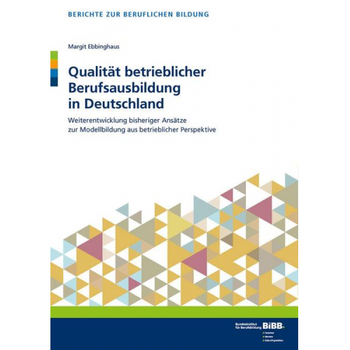 Margit Ebbinghaus - Qualität betrieblicher Berufsausbildung in Deutschland