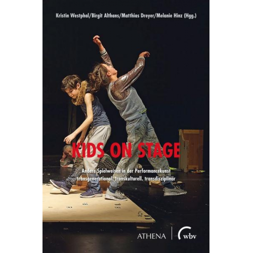 Kids on Stage – Andere Spielweisen in der Performancekunst