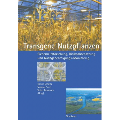 Gesine Schütte & Susanne Stirn & Volker Beusmann - Transgene Nutzpflanzen