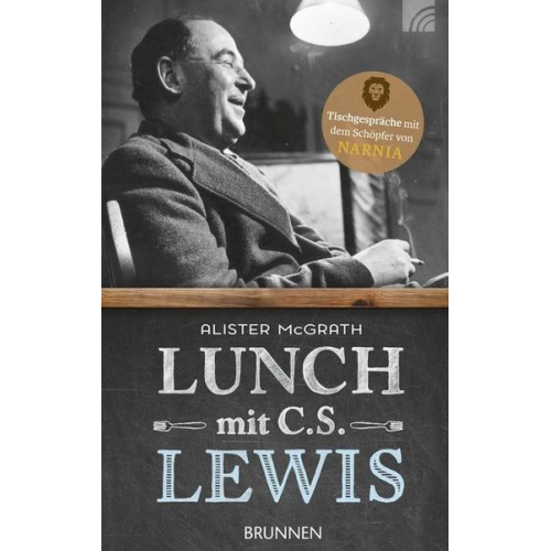 Alister McGrath - Lunch mit C. S. Lewis