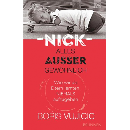 Boris Vujicic - Nick - Alles außer gewöhnlich