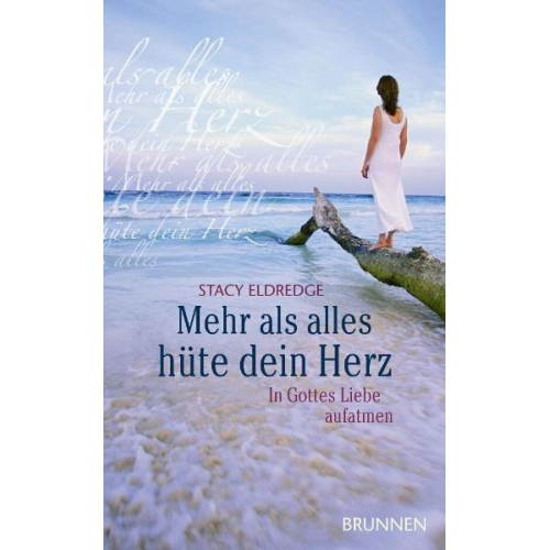 Stacy Eldredge - Mehr als alles hüte dein Herz