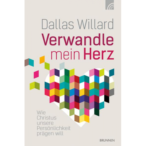 Dallas Willard - Verwandle mein Herz