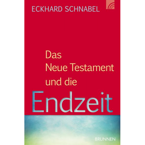 Eckhard Schnabel - Das Neue Testament und die Endzeit