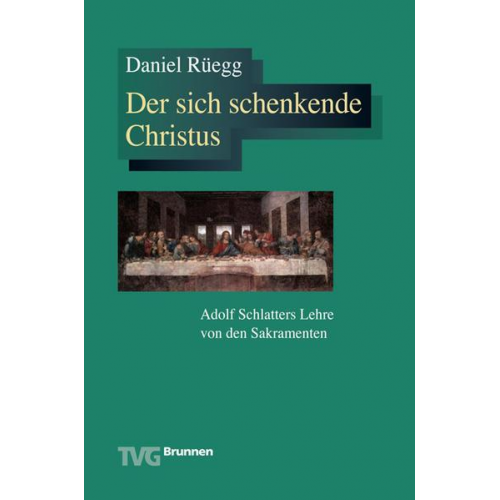 Daniel Rüegg - Der sich schenkende Christus