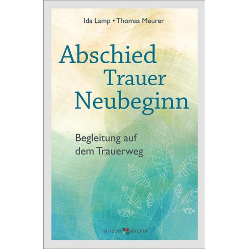 Ida Lamp & Thomas Meurer - Abschied – Trauer – Neubeginn