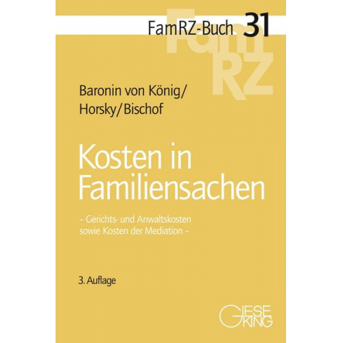 Renate Baronin König & Oliver Horsky & Hans Helmut Bischof - Kosten in Familiensachen