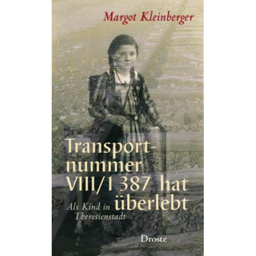 Margot Kleinberger - Transportnummer VIII/1 387 hat überlebt