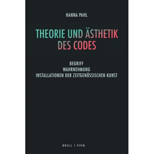 Hanna Pahl - Theorie und Ästhetik des Codes