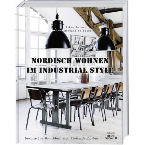 Rikke Larsen - Nordisch Wohnen im Industrial Style