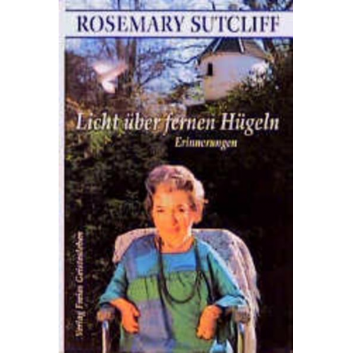 Rosemary Sutcliff - Licht über fernen Hügeln