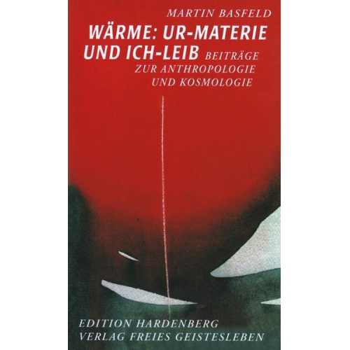 Martin Basfeld - Wärme: Ur-Materie und Ich-Leib