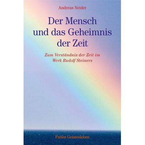 Andreas Neider - Der Mensch und das Geheimnis der Zeit